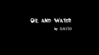 Oil and Water by David