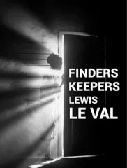 Finderskeepers by Lewis Le Val