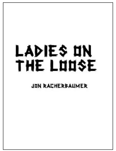 Ladies on the Loose by Jon Racherbaumer