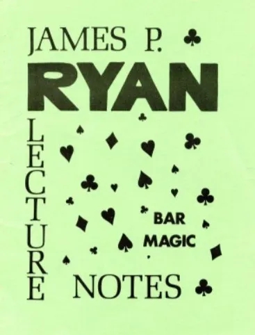 Bar Magic Lecture Notes by James P. Ryan