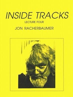 Jon Racherbaumer - Inside Tracks(Lecture Four)