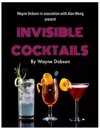 Wayne Dobson - Invisible Cocktail By Wayne Dobson