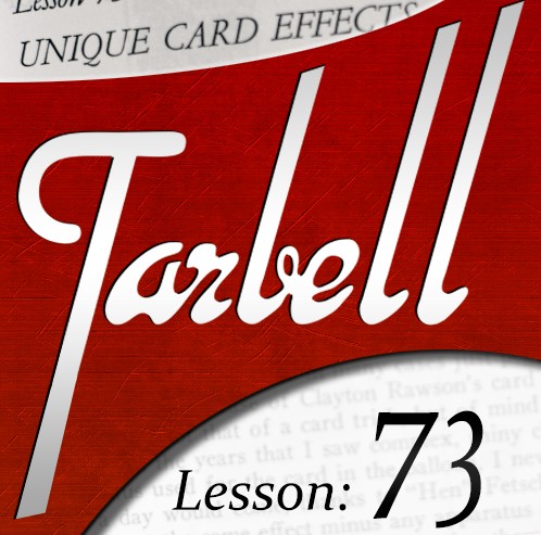 Tarbell 73: Unique Card Magic