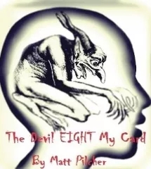 The Devil Eight My Card By Matt Pilcher