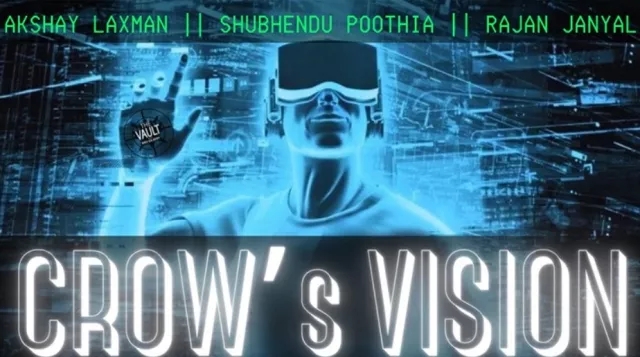 The Vault - Crow's Vision by Akshay Laxman • Shubhendu Poothia •