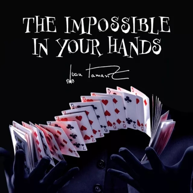 The Impossible In Your Hands by Juan Tamariz presented by Dan Ha