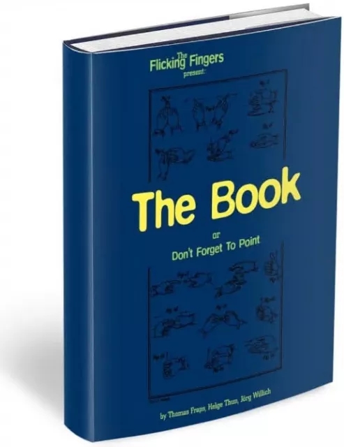 Flicking Fingers - The Book - Or Don't Forget to Point