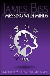 James Biss - Messing With Minds
