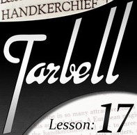 Tarbell 17: Handkerchief Tricks