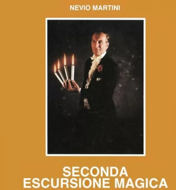NEVIO MARTINI - SECONDA ESCURSIONE MAGICA