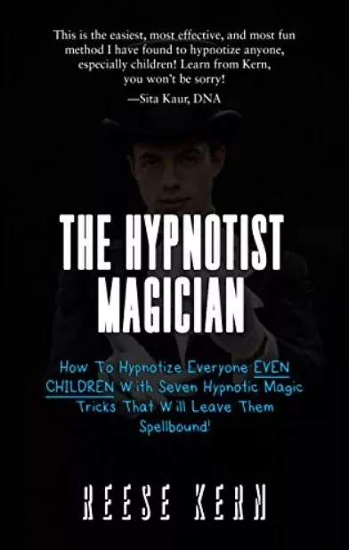 Reese Kern - The Hypnotist Magician By Reese Kern