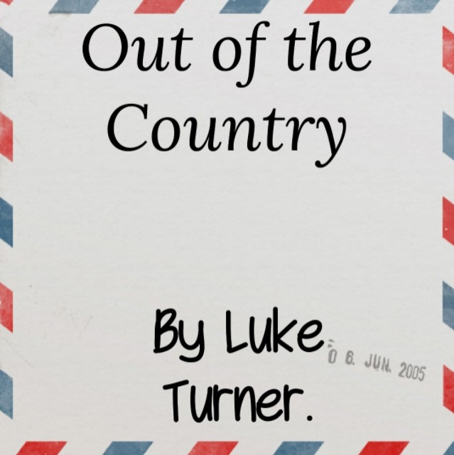 Out of the Country by Luke Turner