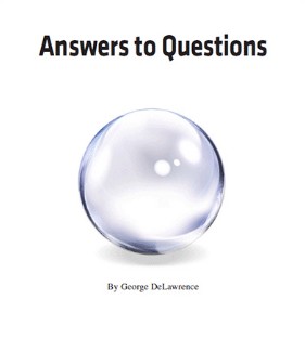 Answers to Questions By George DeLawrence