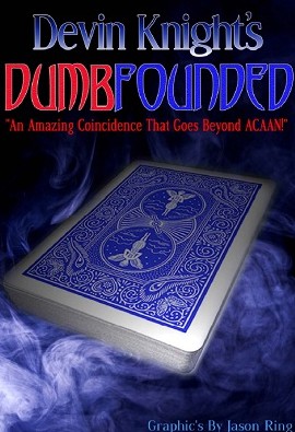 DumbFounded by Devin Knight - beyond ACAAN