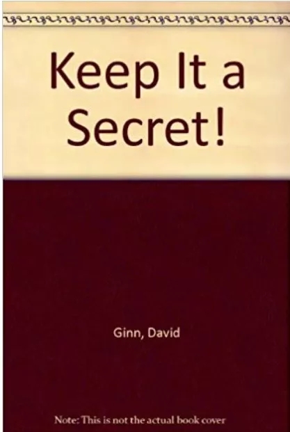 Keep It A Secret By David Ginn