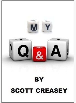Scott Creasey - My Q and A