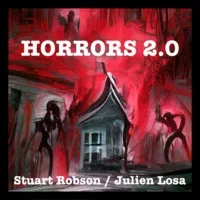 Horrors 2.0 by Stuart Robson / Julien Losa