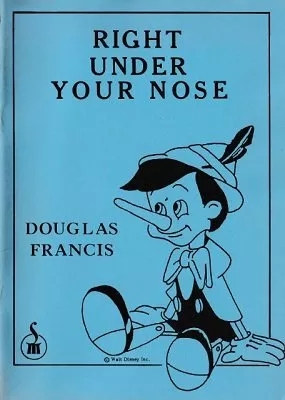 Right Under Your Nose by Douglas Francis