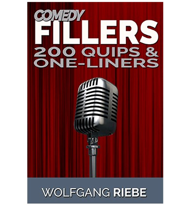 Comedy Fillers 200 Quips & One-Liners by Wolfgang Riebe