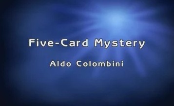 Aldo Colombini - 5-Card Mystery