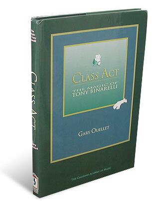 Class Act - Tony Binarelli book by Ouellet