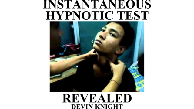 Instantaneous Hypnotic Test Revealed by Devin Knight