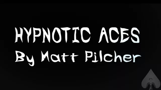 HYPNOTIC ACES by Matt Pilcher eBook (Download)