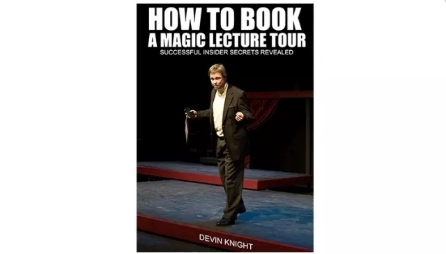 So You Want To Do A Magic Lecture Tour by Devin Knight