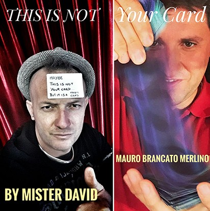 This is Not Your Card by Mister David and Mauro Brancato Merlino