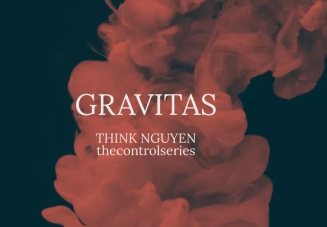 GRAVITAS By Think Nguyen
