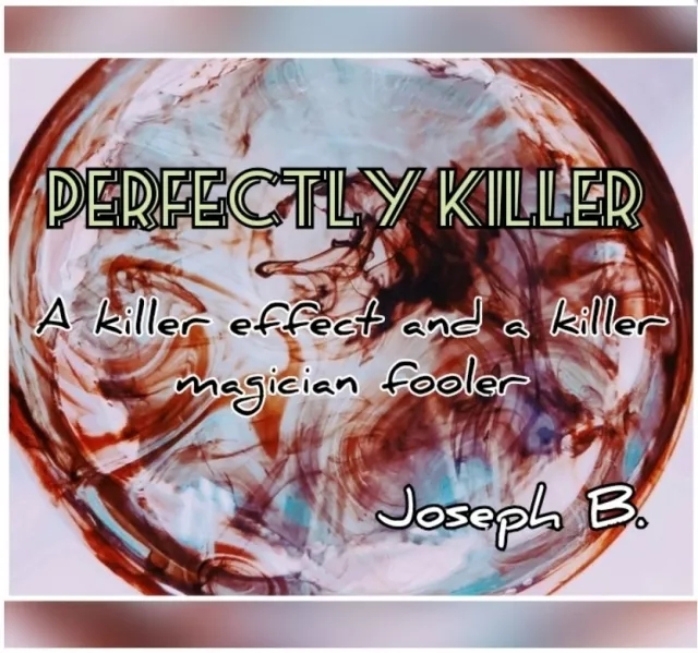 PERFECTLY KILLER by Joseph B. (15mins mp4)