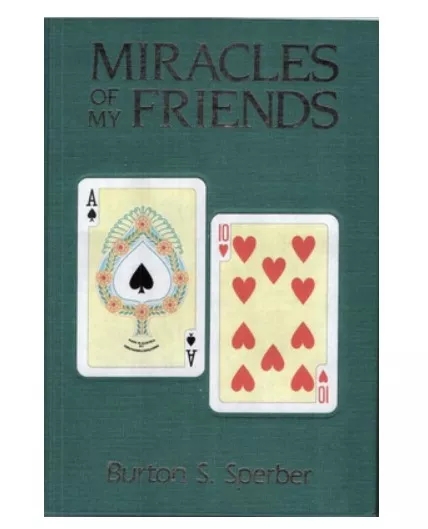 Miracles of My Friends by Burt Sperber