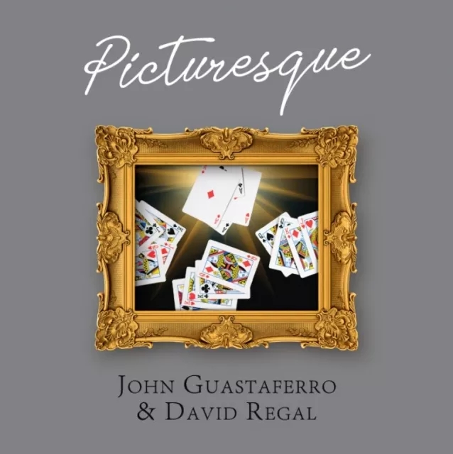 John Guastaferro & David Regal – Picturesque (Gimmicks are VERY