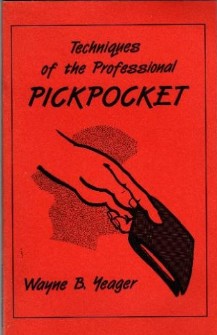 Techniques of the Professional Pickpocket Paperback by Wayne B.