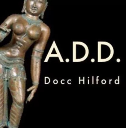 A.D.D By DOCC HILFORD