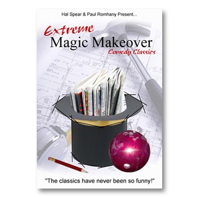 Extreme Magic Makeover by Hal Spear and Paul Romhany