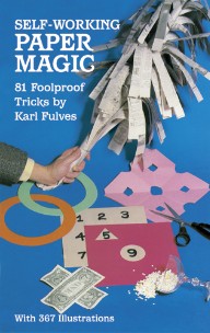 Self-Working Paper Magic: 81 Foolproof Tricks by Karl Fulves
