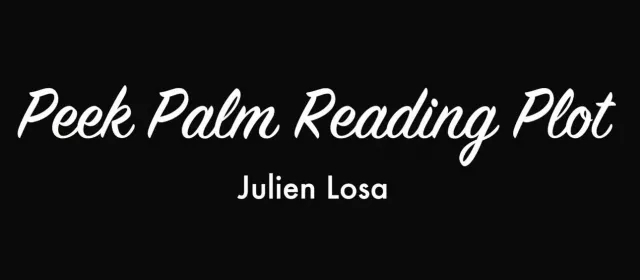 Peek Palm Reading Plot By Julien Losa