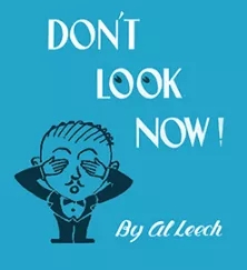Don't Look Now! - Al Leech