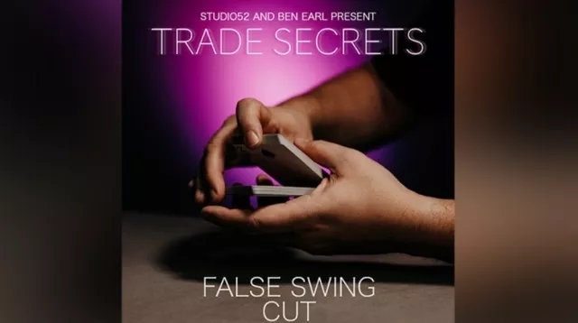 Trade Secrets #4 - False Swing Cut by Benjamin Earl and Studio 5