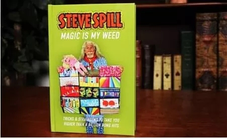 MAGIC IS MY WEED by Steve Spill