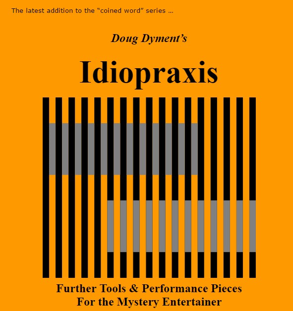 Idiopraxis by Doug Dyment