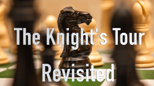 The Knight's Tour Revisited by Lew Brooks and Steven Keyl