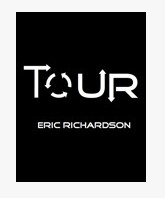 Eric Richardson - Tour