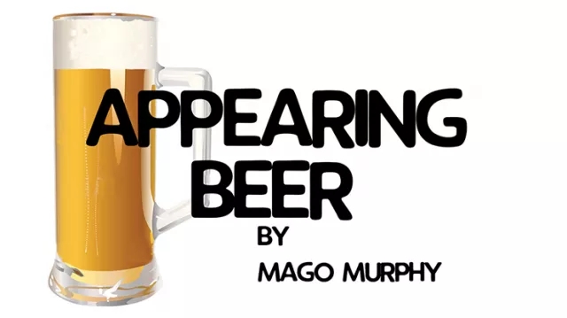 Appearing Beer by Mago Murphy (online instructions)