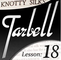 Tarbell 18: Knotty Silks