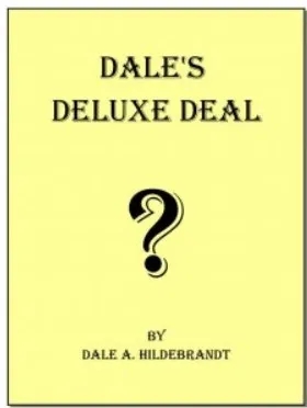 Dale Hildebrandt - Dale's DeLuxe Deal