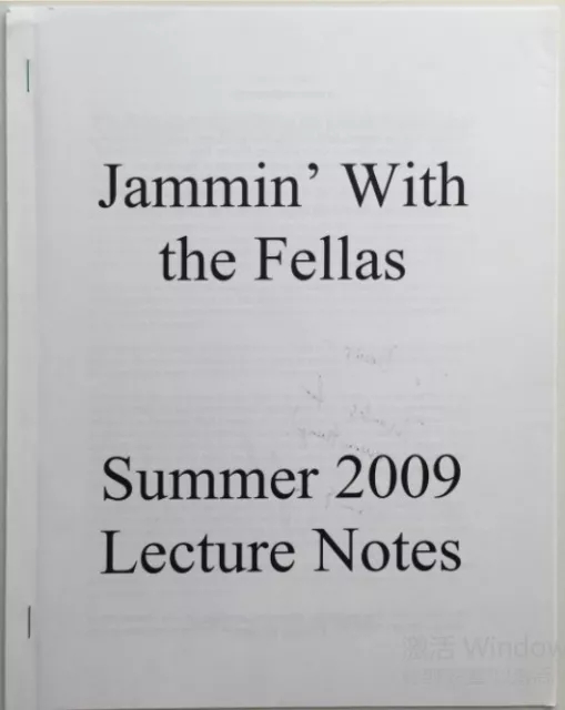 Jammin' With the Fellas (Summer 2009 Lecture Notes) By Jason Eng