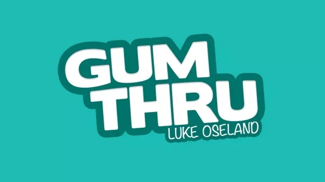 Gum Thru by Luke Oseland