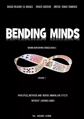 Bending Minds 1 by Biagio Fasano & Renzo Grosso & Davide Rubat R